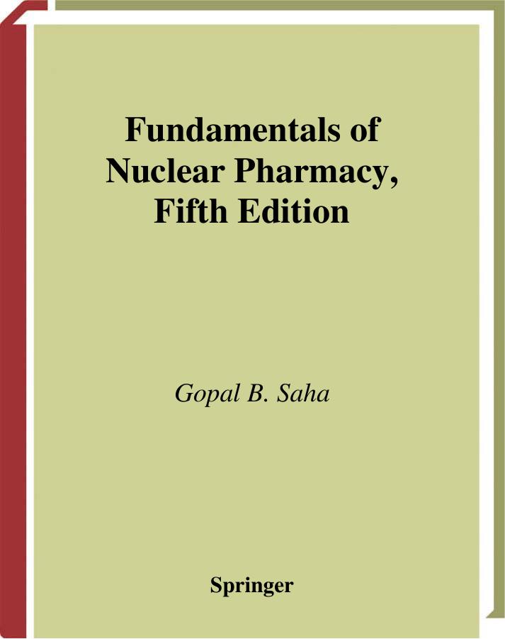 Fundamentals of Nuclear Pharmacy by Gopal B. Saha