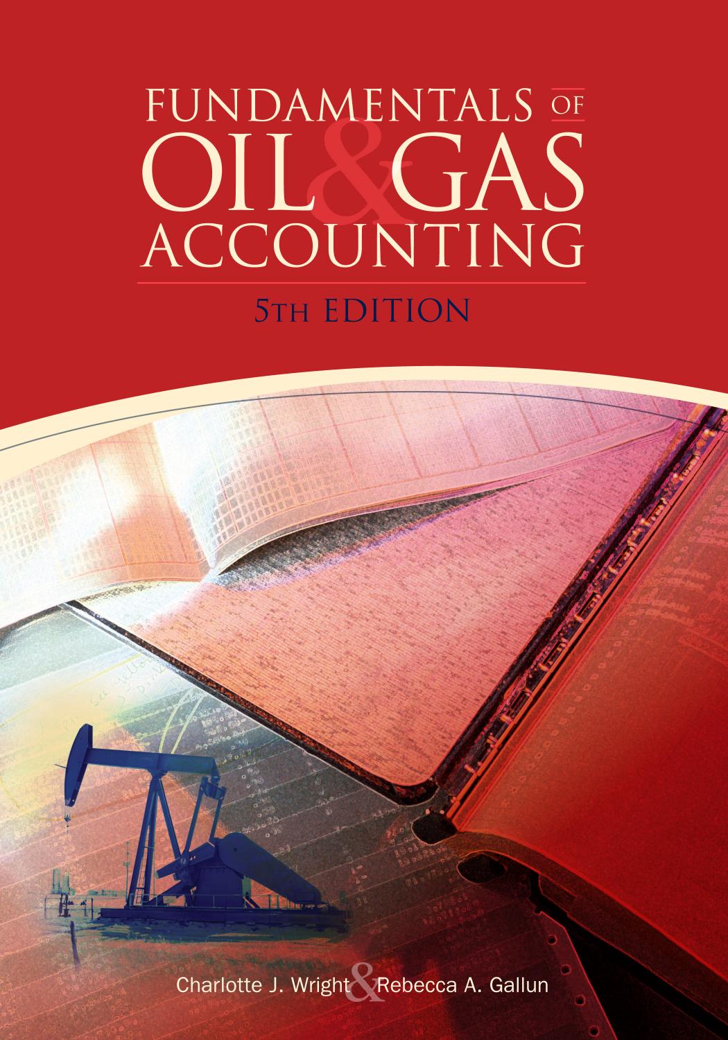 Fundamentals of Oil & Gas Accounting, 5th Edition by Gallun Rebecca A.; Wright Charlotte J