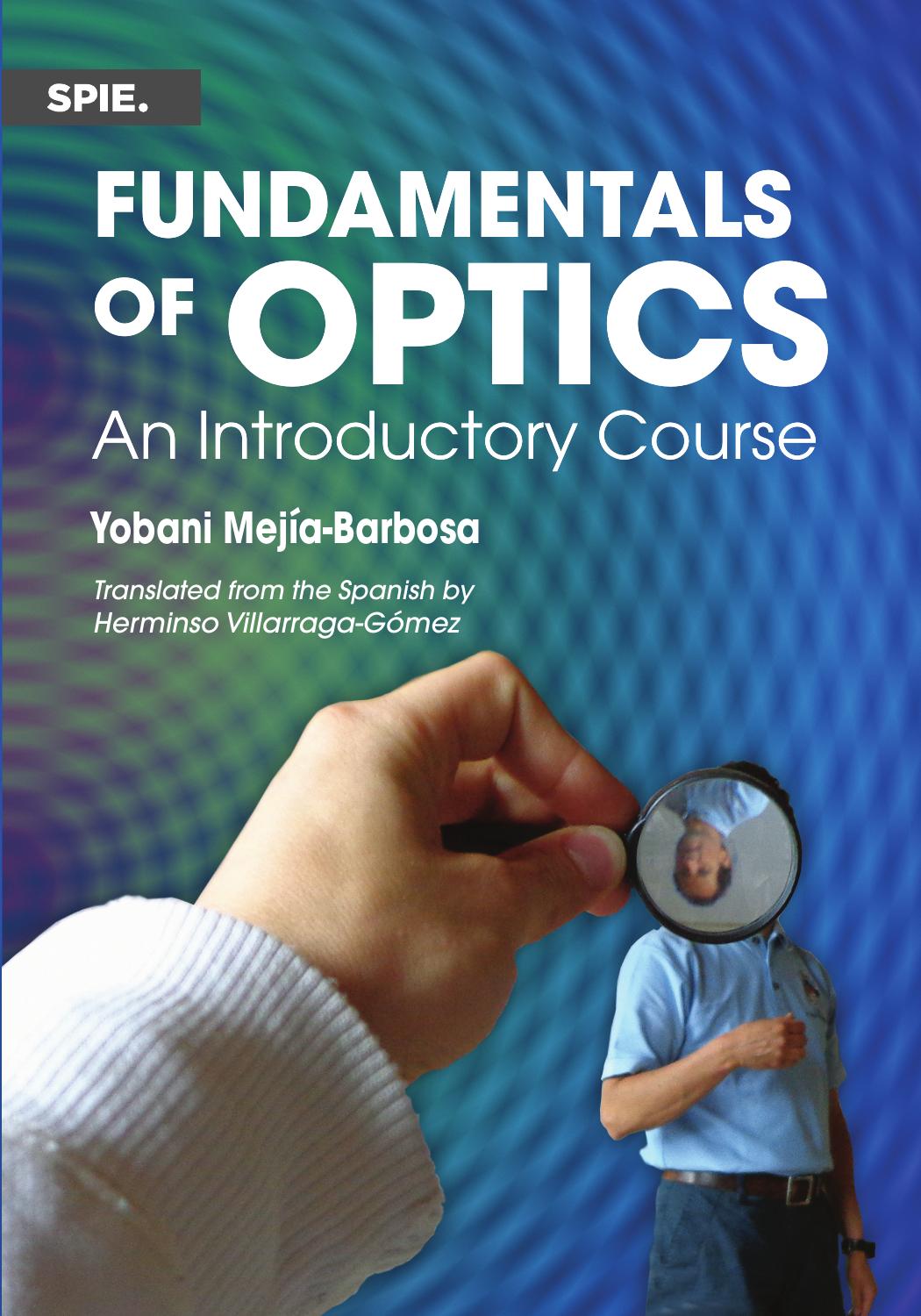 Fundamentals of Optics: An Introductory Course by Yobani Mejía-Barbosa