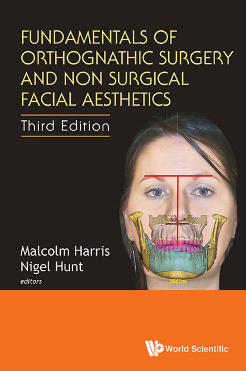 Fundamentals of Orthognathic Surgery and Non Surgical Facial Aesthetics by Malcolm Harris (editor); Ph. D. Nigel Hunt (editor)