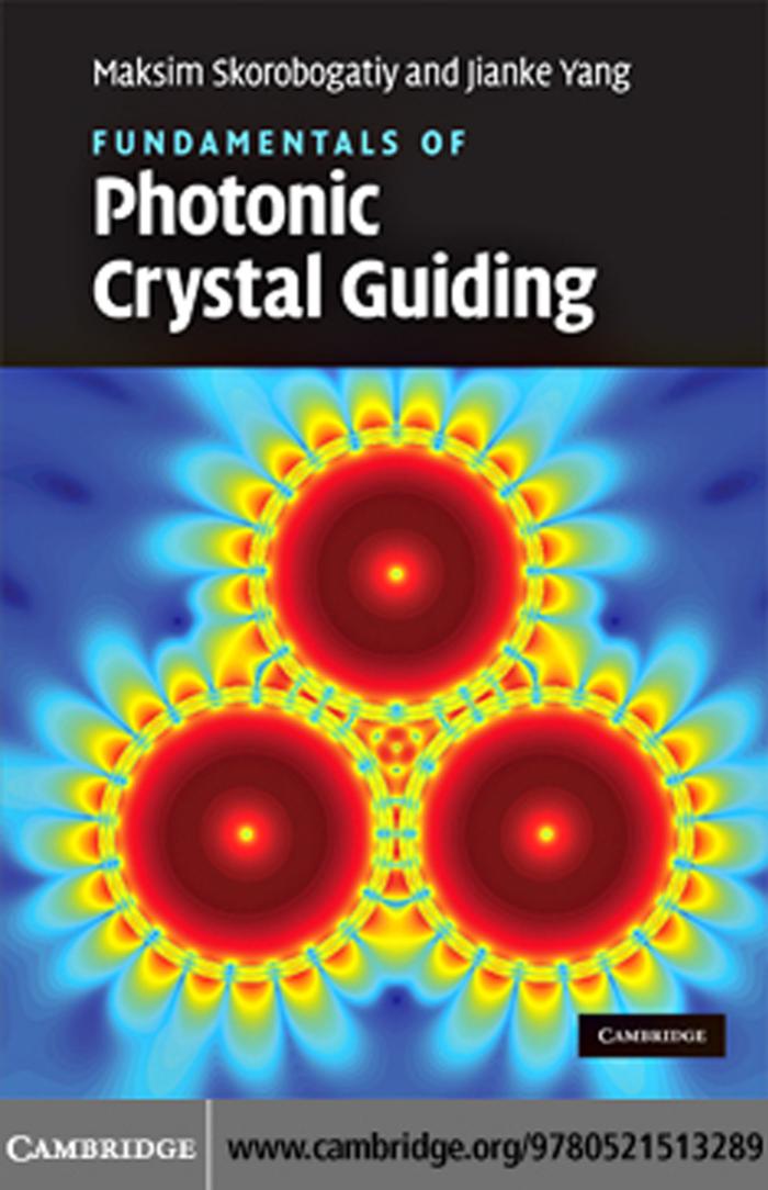 Fundamentals of Photonic Crystal Guiding by Maksim Skorobogatiy Jianke Yang