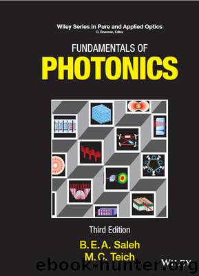 Fundamentals of Photonics by Saleh Bahaa E. A.;Teich Malvin Carl; & Malvin Carl Teich