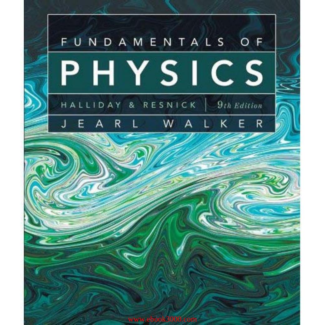 Fundamentals of Physics 9th Edition by Unknow