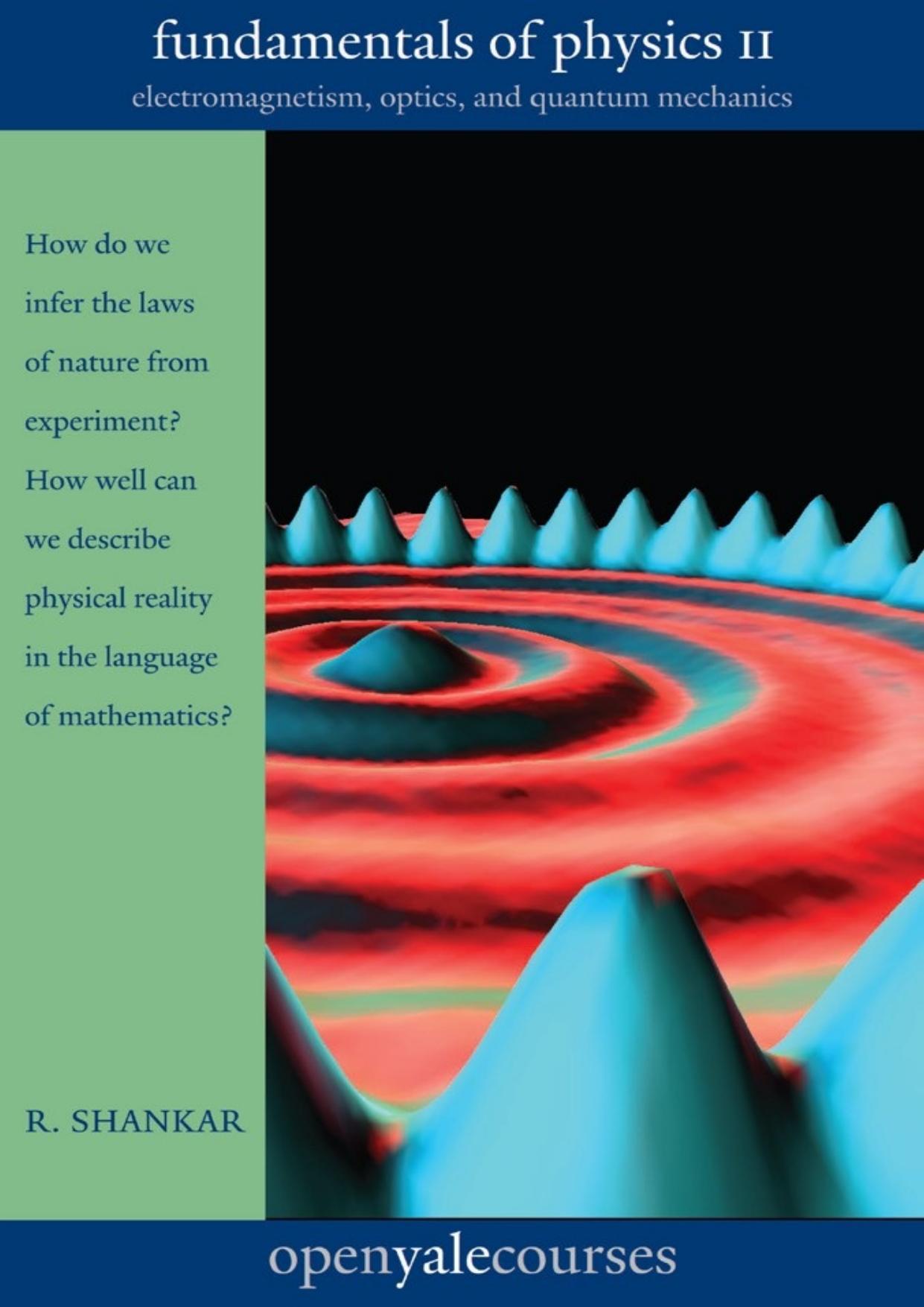 Fundamentals of Physics II by R. Shankar
