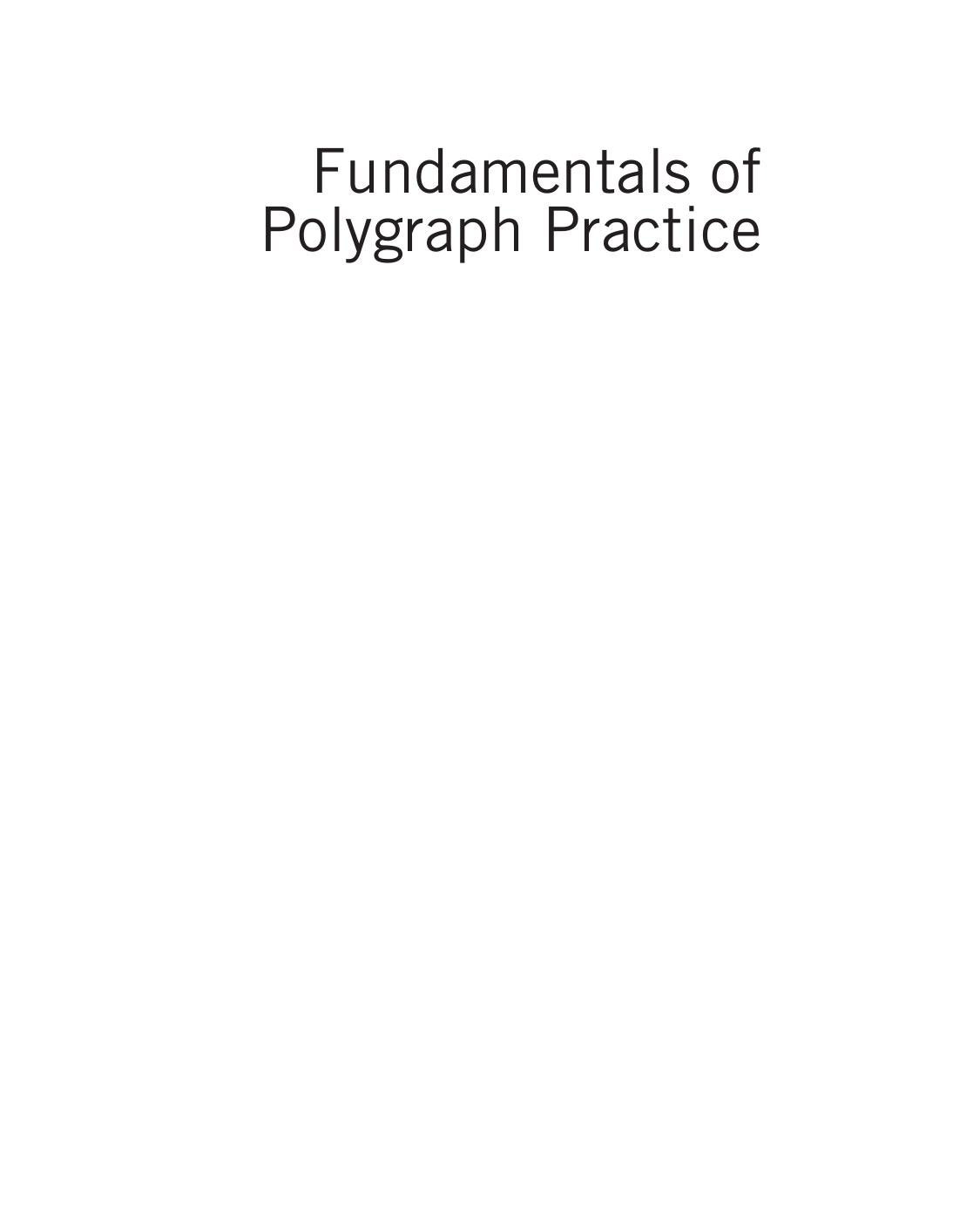 Fundamentals of Polygraph Practice by Krapohl Donald J.; Shaw Pamela K