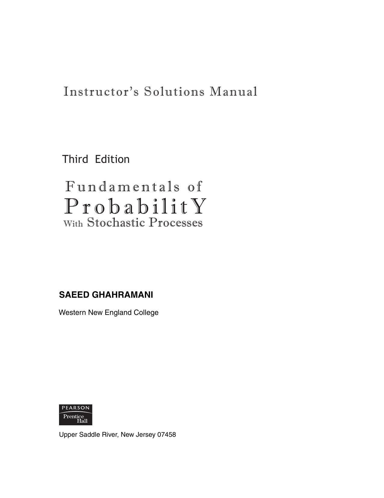 Fundamentals of Probability 3 e (Solutions Manual Only) by Saeed Ghahramani