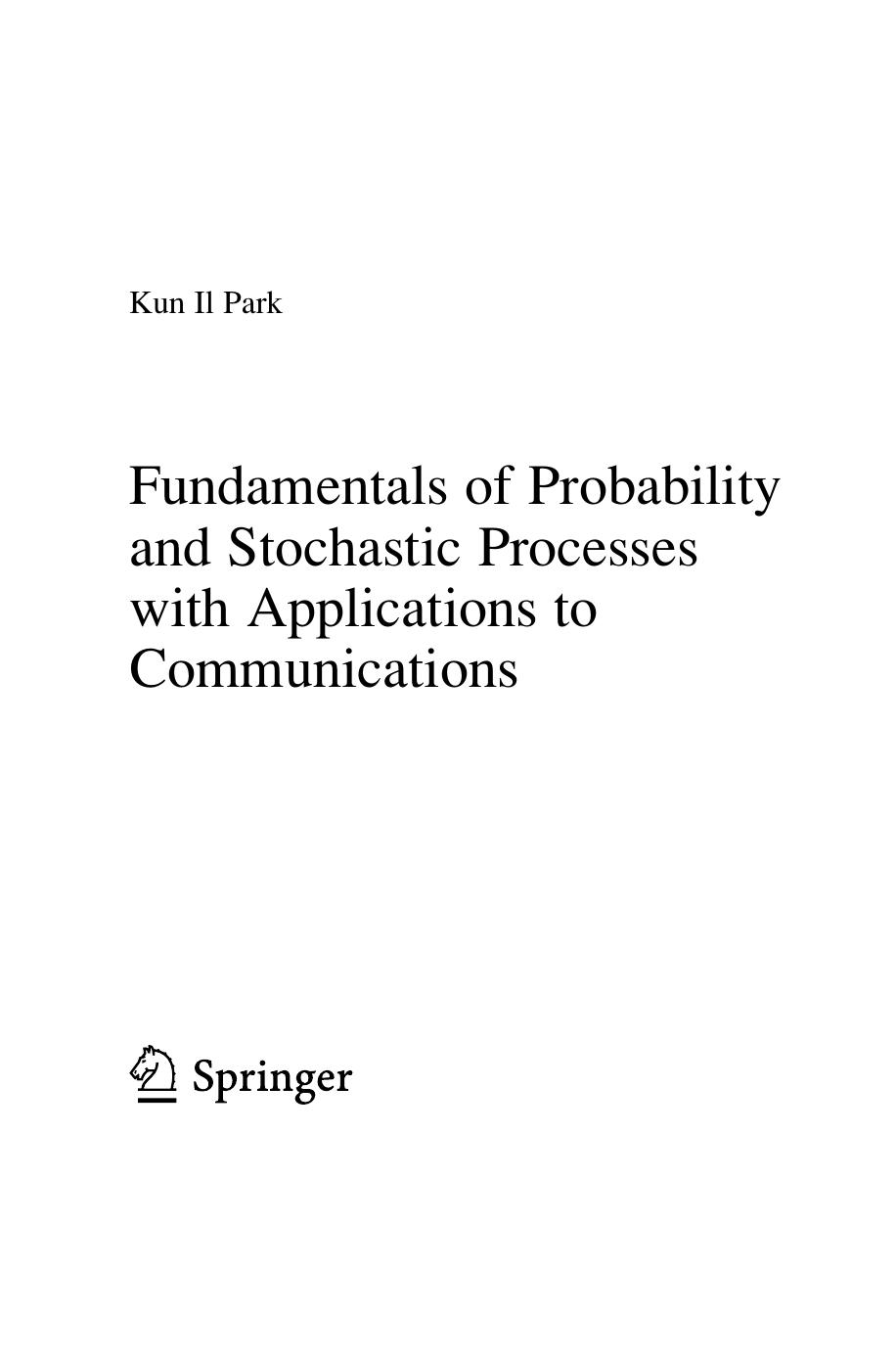 Fundamentals of Probability and Stochastic Processes with Applications to Communications by Kun Il Park