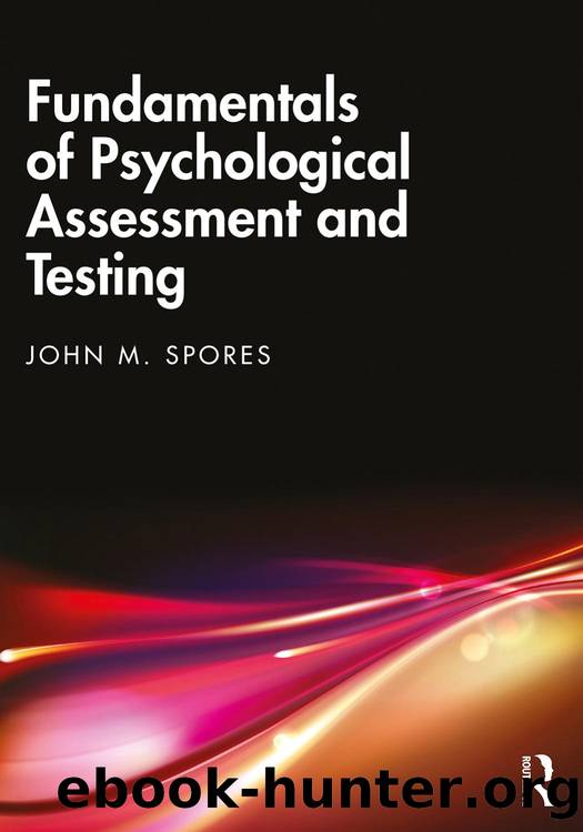 Fundamentals of Psychological Assessment and Testing by John M. Spores