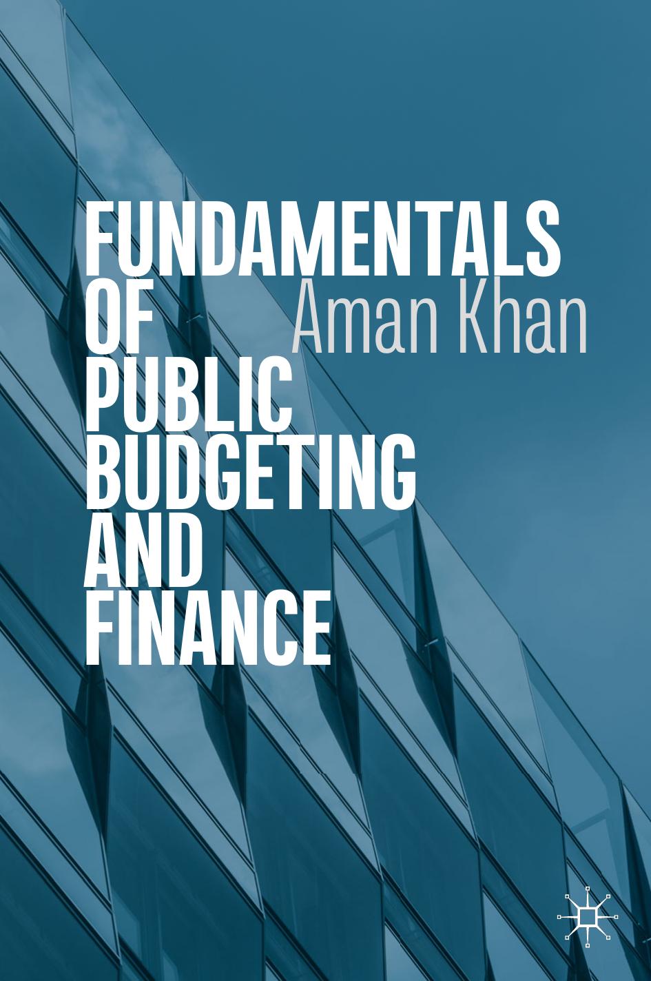 Fundamentals of Public Budgeting and Finance by Aman Khan