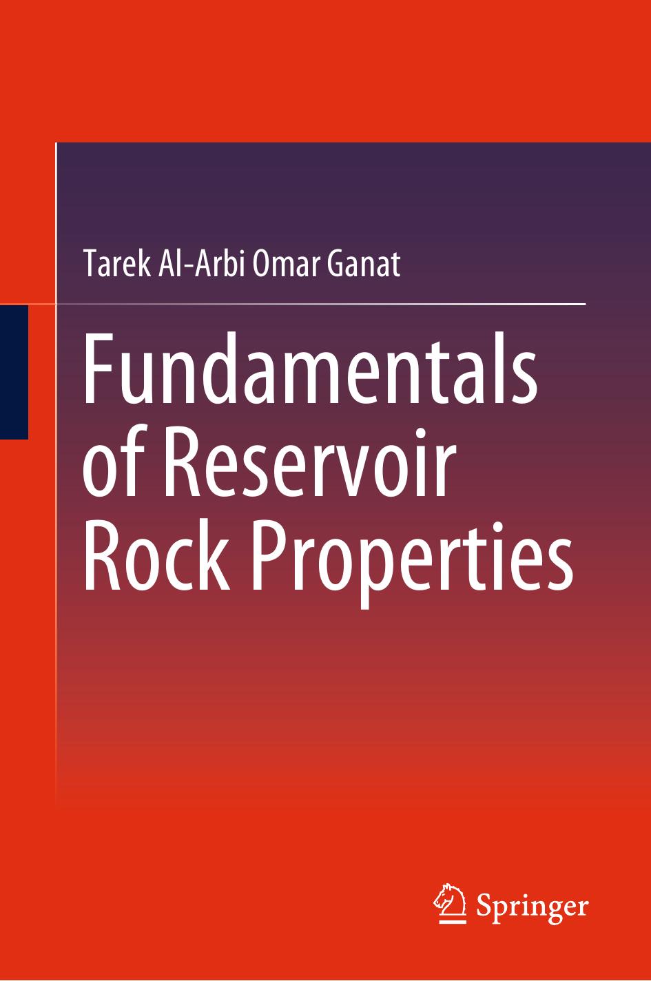 Fundamentals of Reservoir Rock Properties by Tarek Al-Arbi Omar Ganat