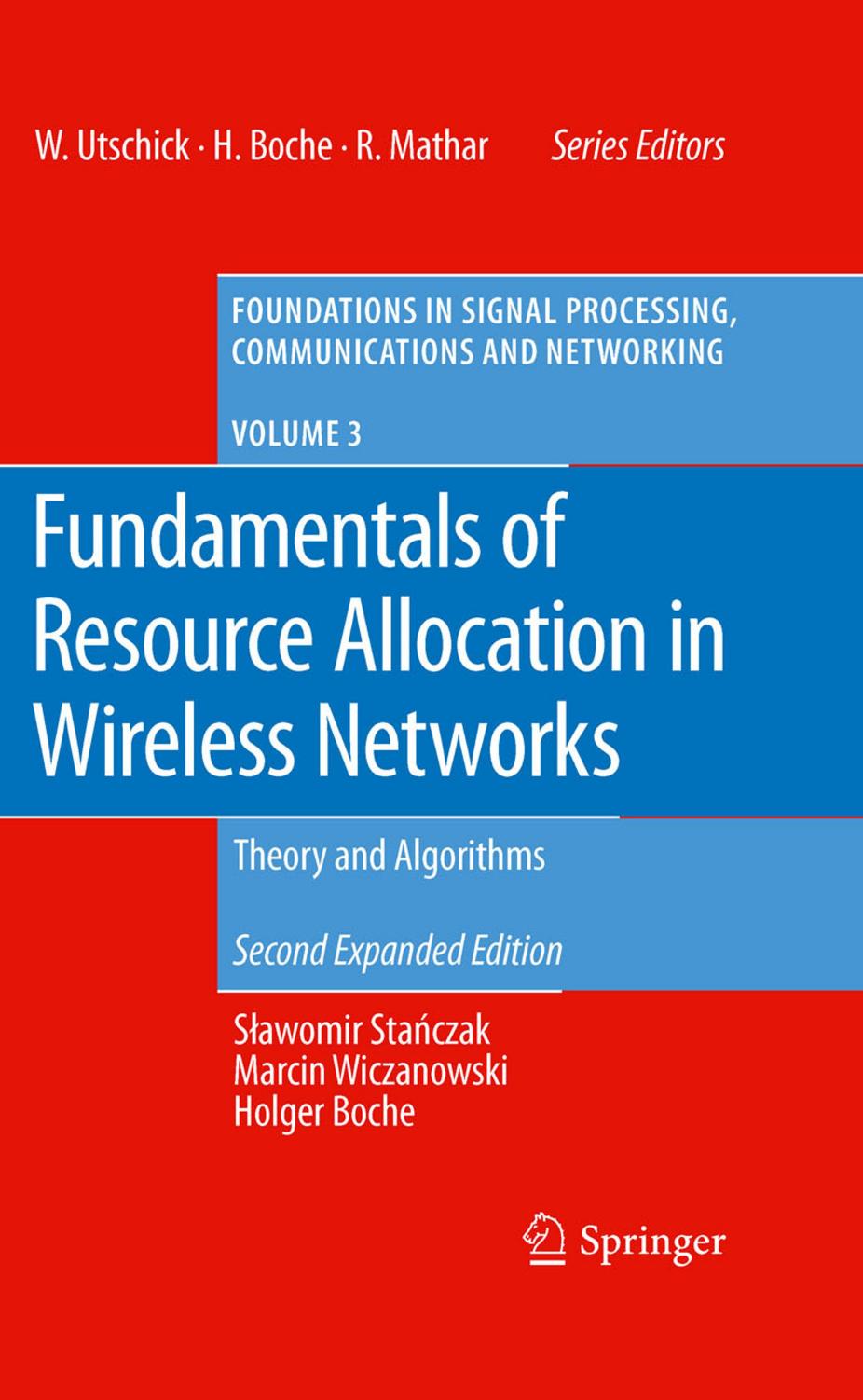 Fundamentals of Resource Allocation in Wireless Networks Theory and Algorithms by Unknown