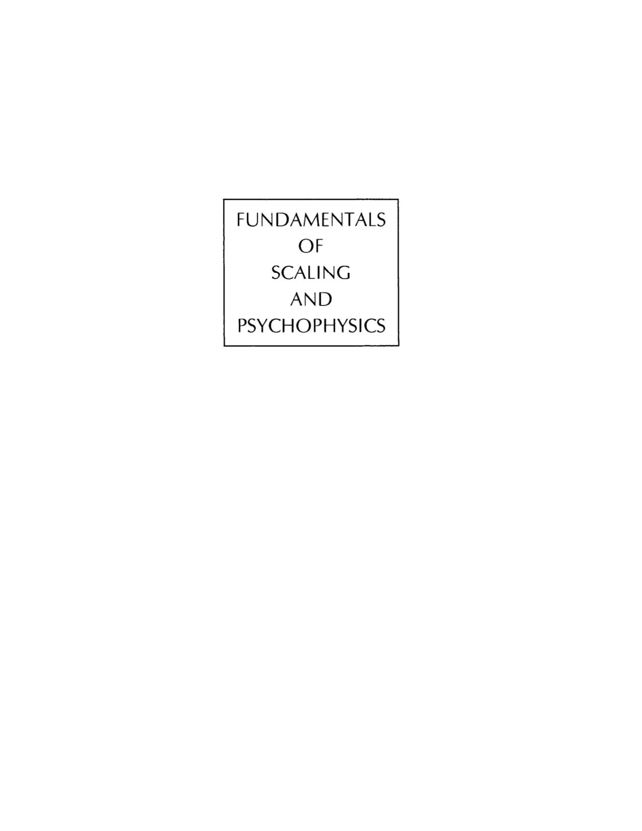 Fundamentals of Scaling and Psychophysics (Wiley Series in Probability and Mathematical Statistics) by John C. Baird