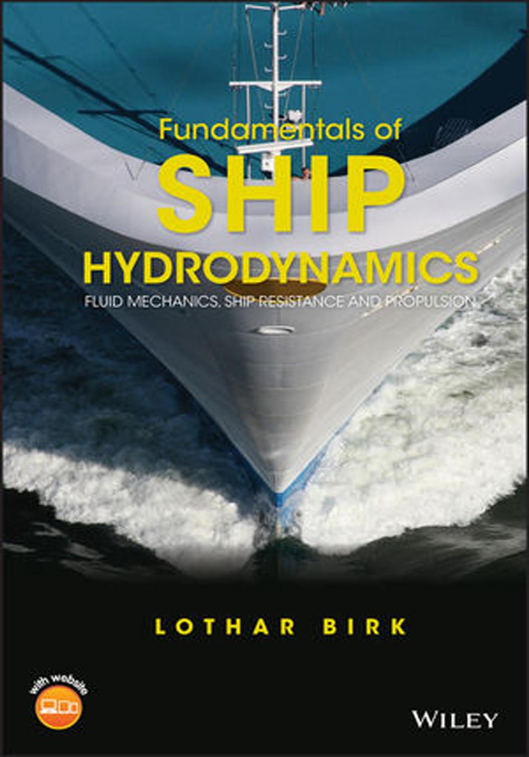 Fundamentals of Ship Hydrodynamics: Fluid Mechanics, Ship Resistance and Propulsion by Unknown