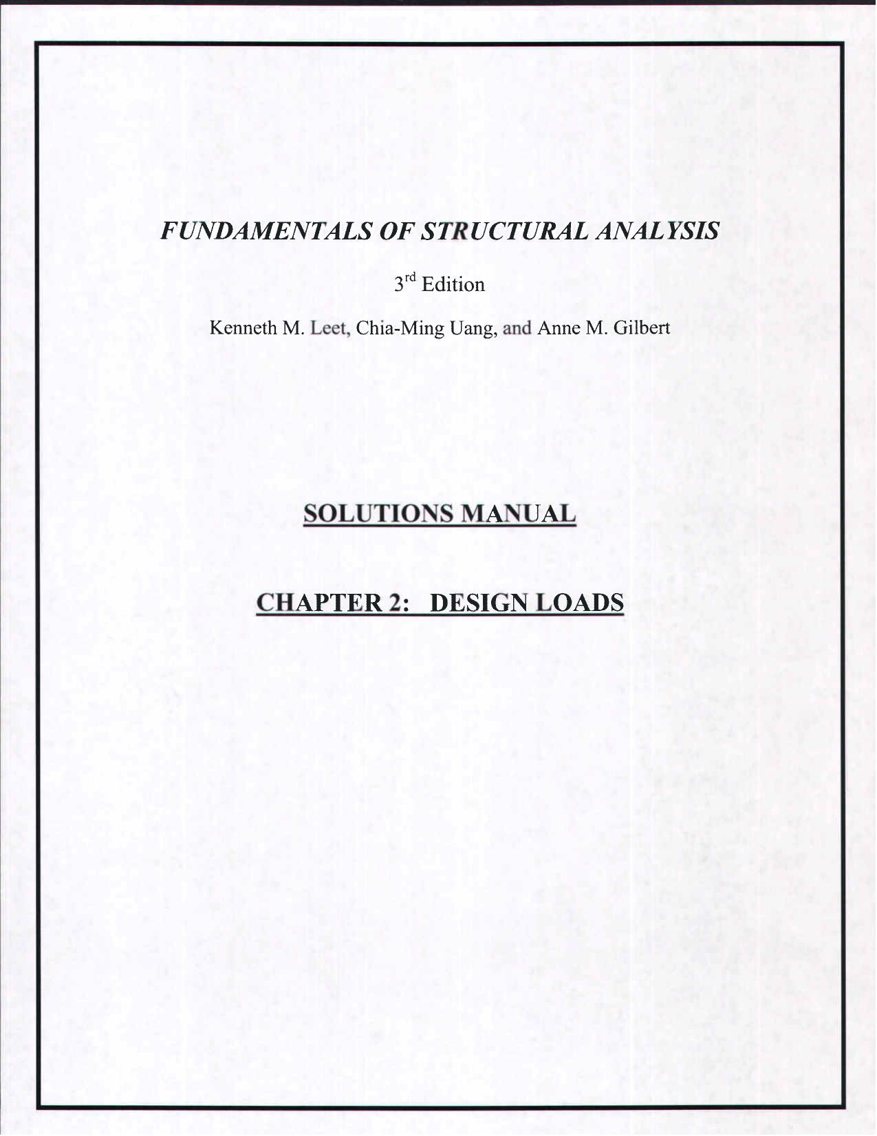 Fundamentals of Structural Analysis, Solutions Manual by Kenneth Leet Chia-Ming Uang Anne Gilbert
