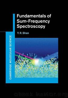 Fundamentals of Sum-Frequency Spectroscopy (Cambridge Molecular Science) by Y. R. Shen