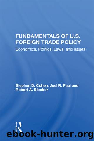 Fundamentals of U.s. Foreign Trade Policy: Economics, Politics, Laws, and Issues by unknow