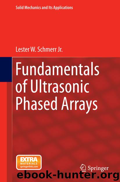 Fundamentals of Ultrasonic Phased Arrays by Lester W. Schmerr Jr