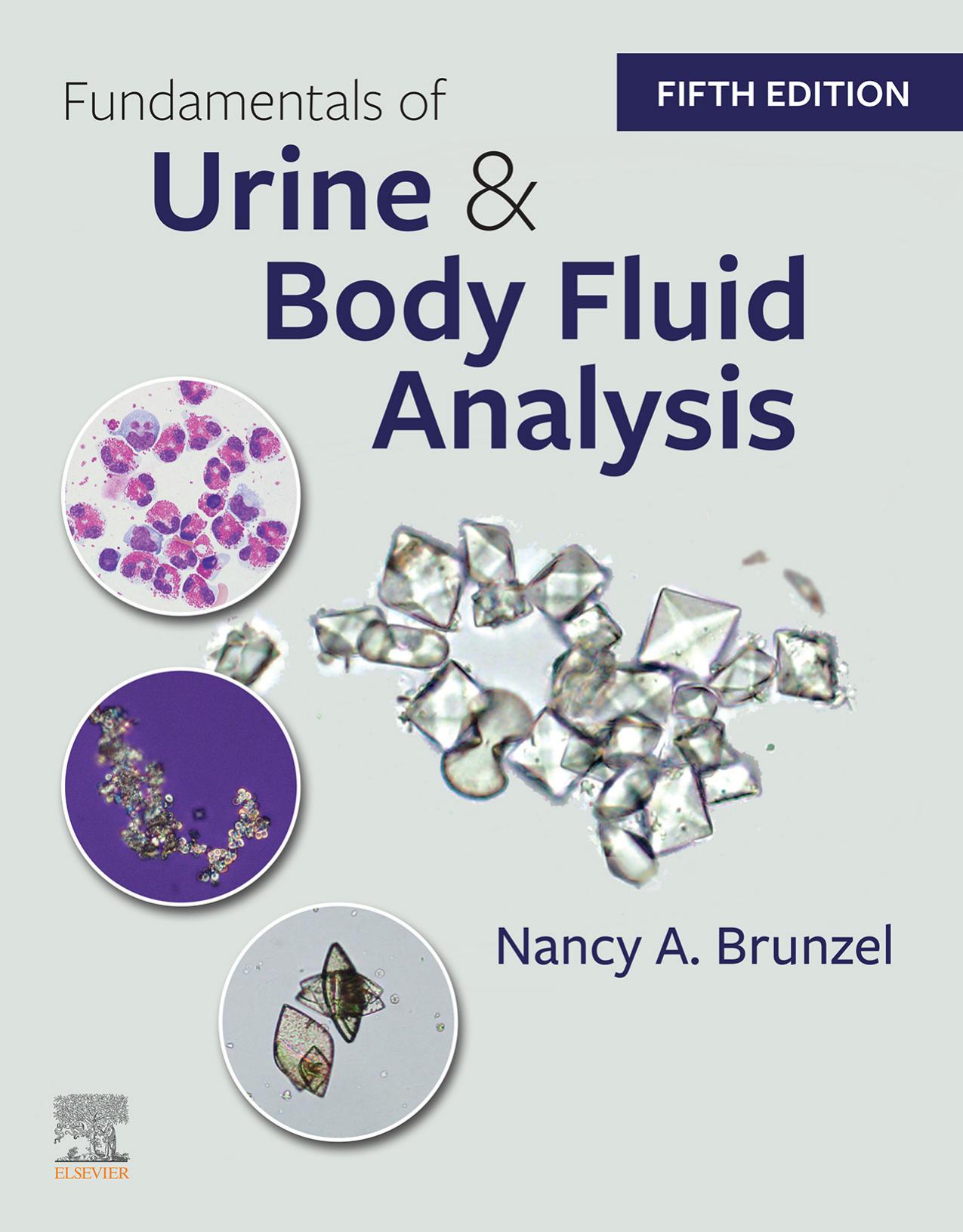 Fundamentals of Urine and Body Fluid Analysis by Nancy A. Brunzel