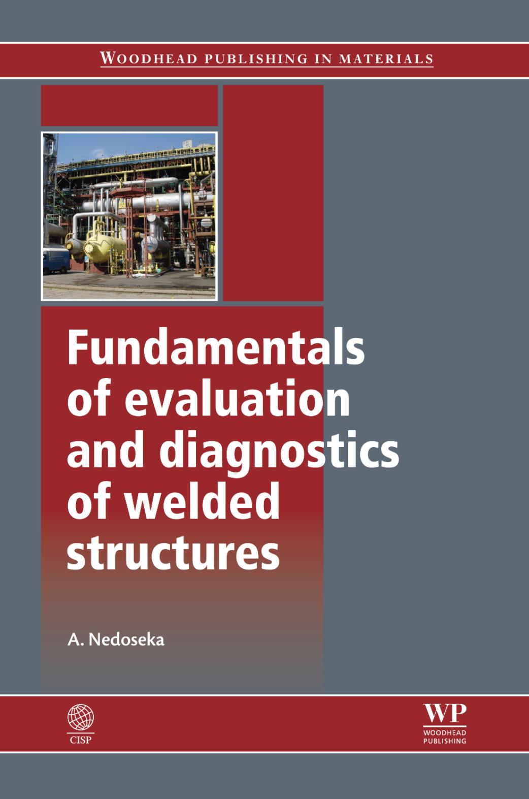 Fundamentals of evaluation and diagnostics of welded structures by Anatoliy Yakovlevich Nedoseka
