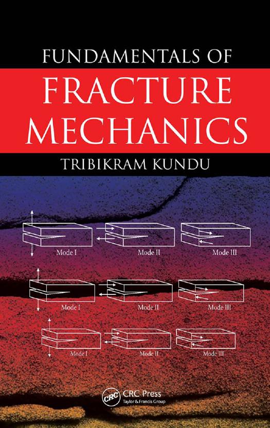 Fundamentals of fracture mechanics by T Kundu