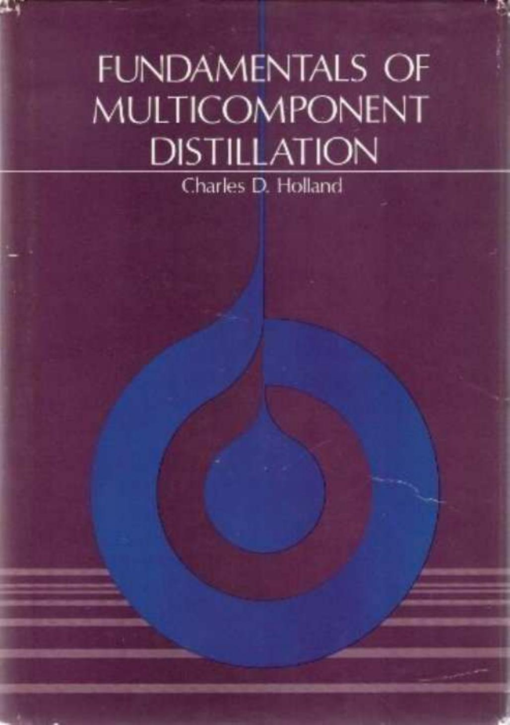 Fundamentals of multicomponent distillation by Charles Donald Holland