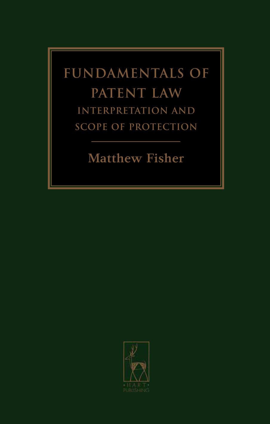 Fundamentals of patent law: interpretation and scope of protection by Matt Fisher
