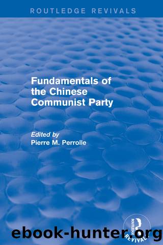 Fundamentals of the Chinese Communist Party by Perrolle Pierre M.;
