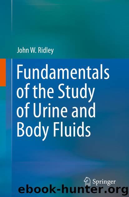 Fundamentals of the Study of Urine and Body Fluids by John W. Ridley