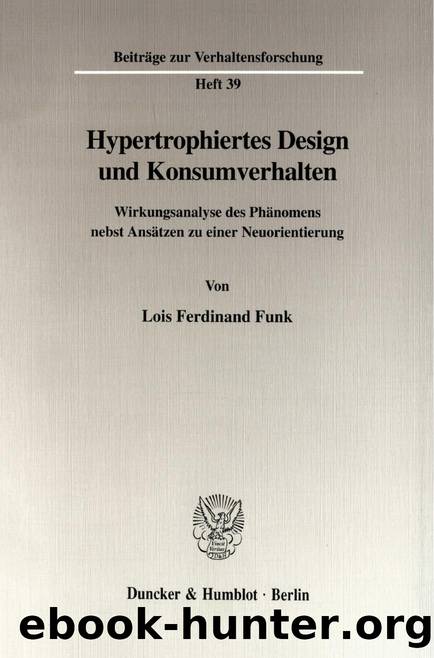 Funk by Hypertrophiertes Design und Konsumverhalten (9783428498628)
