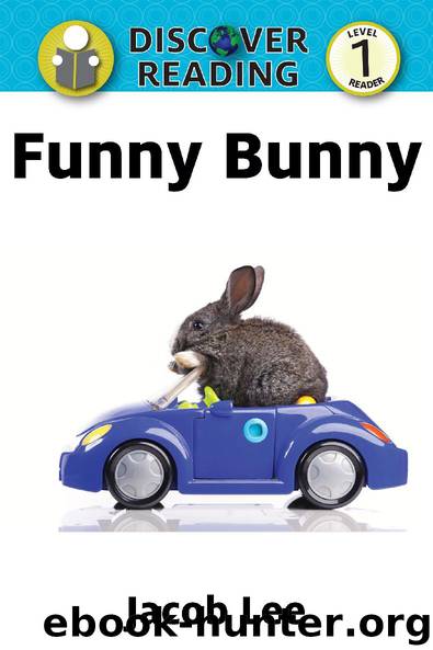 Funny Bunny: Level 2 Reader by Jacob Lee