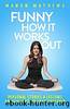 Funny How It Works Out by Manon Mathews