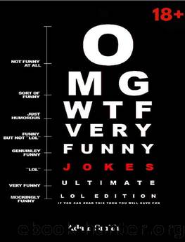 Funny Jokes: Ultimate LoL Edition (Jokes, Dirty Jokes, Funny Anecdotes, Best jokes, Jokes for Adults) by Adam Smith