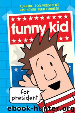 Funny Kid for President by Matt Stanton