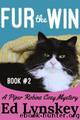 Fur the Win (Piper & Bill Robins Cozy Mystery Series Book 2) by Ed Lynskey