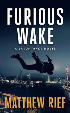 Furious Wake (Jason Wake Book 5) by Matthew Rief