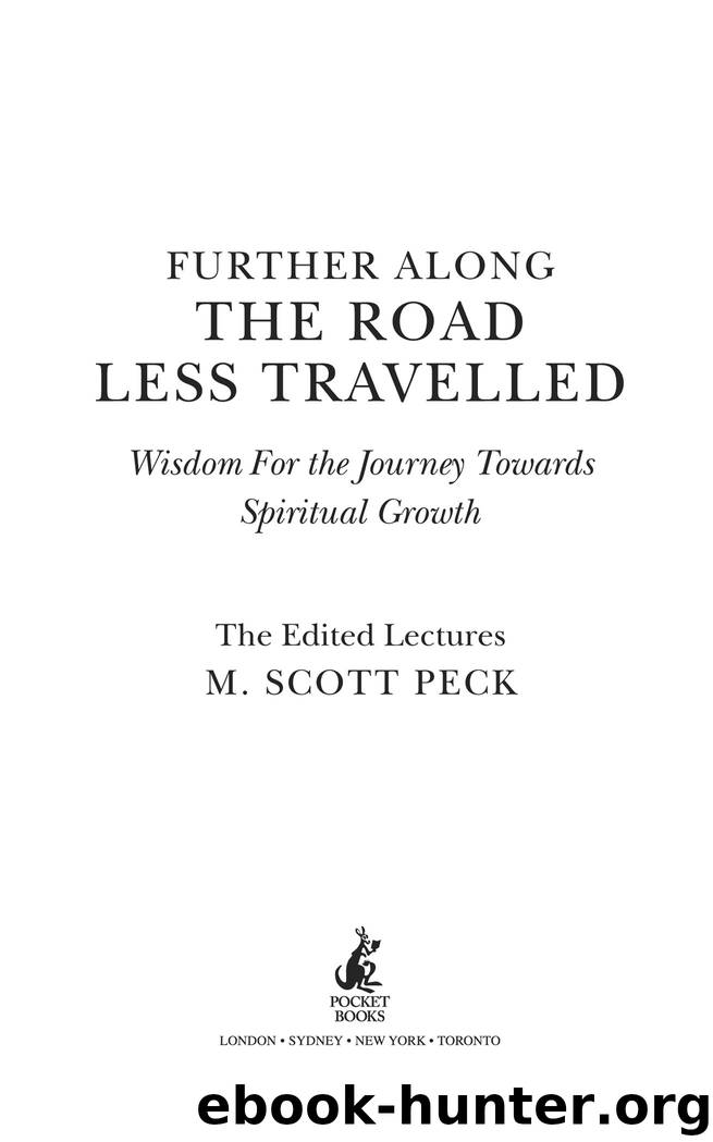Further Along The Road Less Travelled by M. Scott Peck