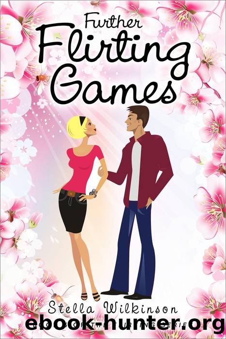Further Flirting Games by Stella Wilkinson