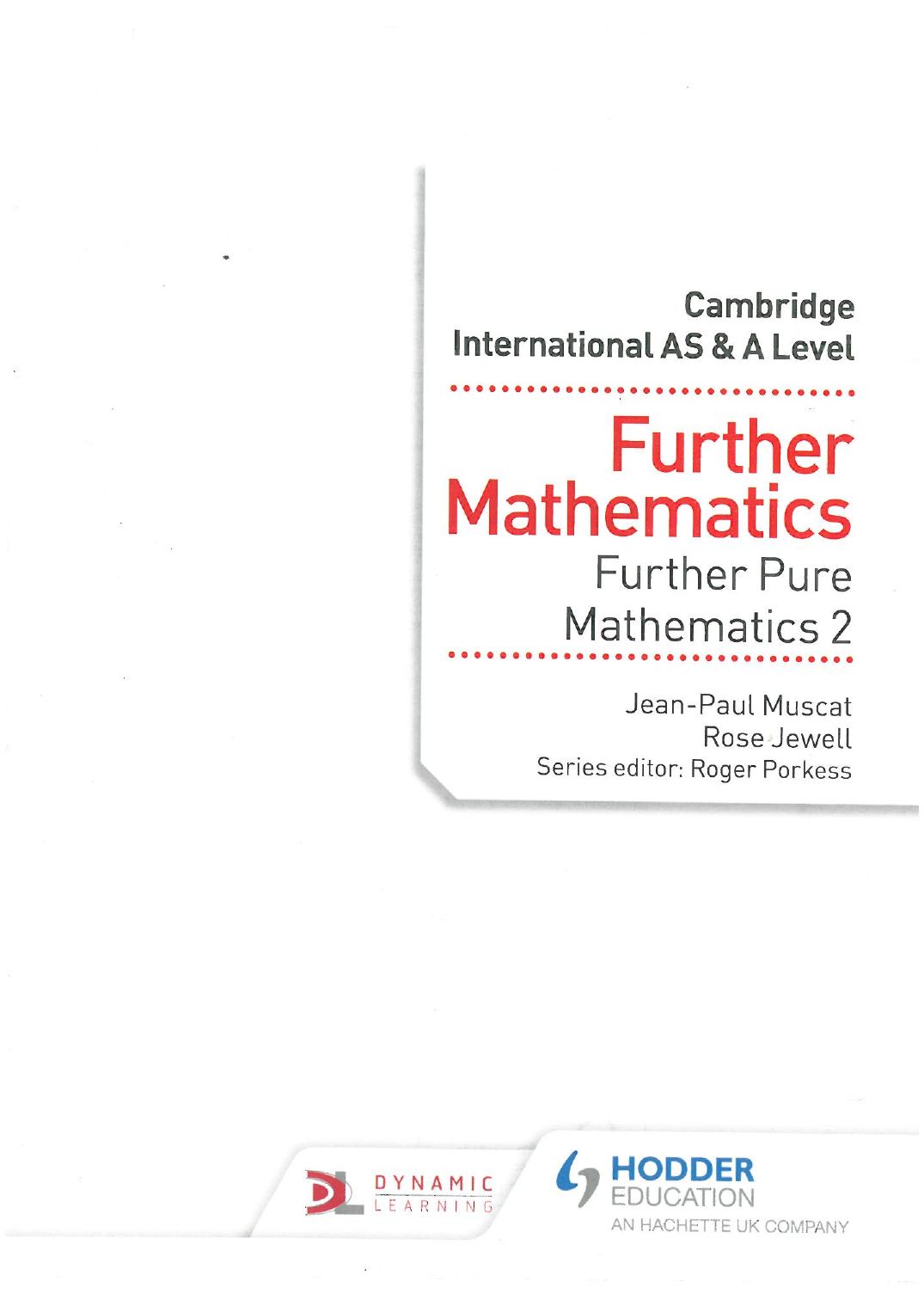 Further Mathematics Further Pure Mathematics 2 by Jean-Paul Muscat Rose Jewell Roger Porkess