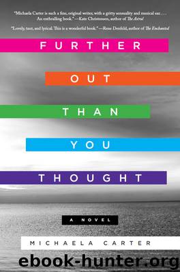 Further Out Than You Thought by Michaela Carter