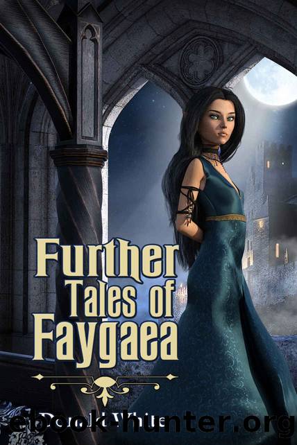 Further Tales of Faygaea by Donald White