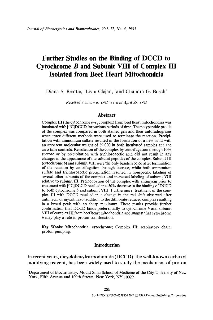 Further studies on the binding of DCCD to cytochrome <Emphasis Type="Italic">B <Emphasis> and subunit VIII of complex III isolated from beef heart mitochondria by Unknown