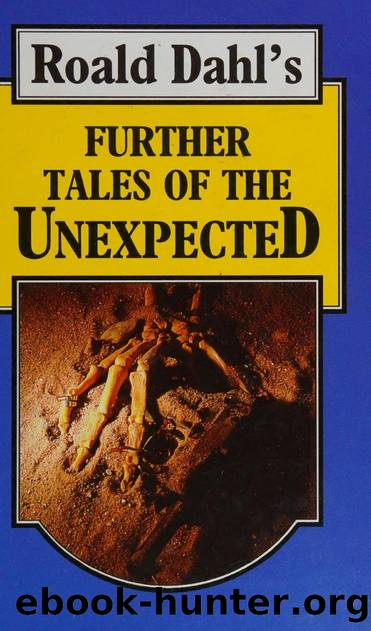 Further tales of the unexpected by Dahl Roald
