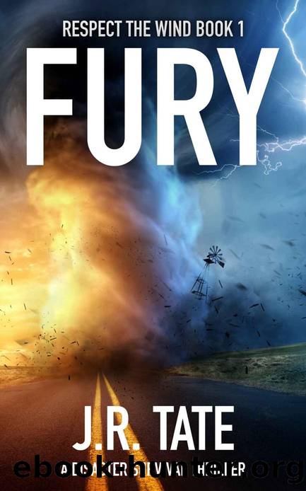 Fury - A Natural Disaster Thriller (Respect the Wind Series Book 1) by J.R. Tate