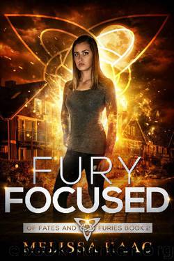 Fury Focused (Of Fates and Furies Book 2) by Melissa Haag