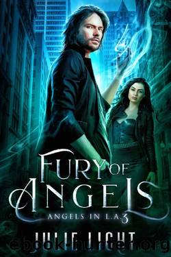 Fury of Angels: An Urban Fantasy Mystery with Fallen Angels and Fated Mates (Angels in L.A. Book 3) by Julie Light