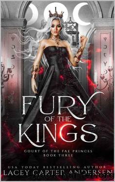 Fury of the Kings: A Fantasy Reverse Harem Romance (Court of the Fae Princes Book 3) by Lacey Carter Andersen