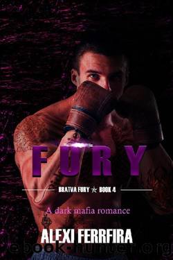 Fury: (Bratva Fury) by Alexi Ferreira