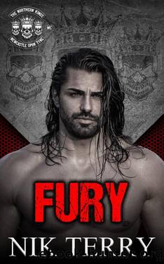 Fury: The Northern Kings MC Series Book 3 by Nik Terry