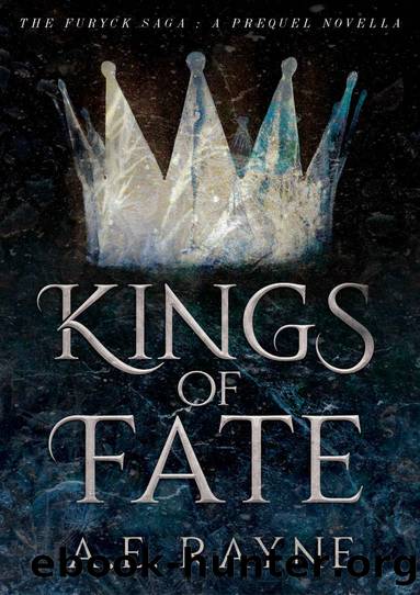 Furyck Saga 0.5 - Kings of Fate A Prequel Novella by A.E. Rayne