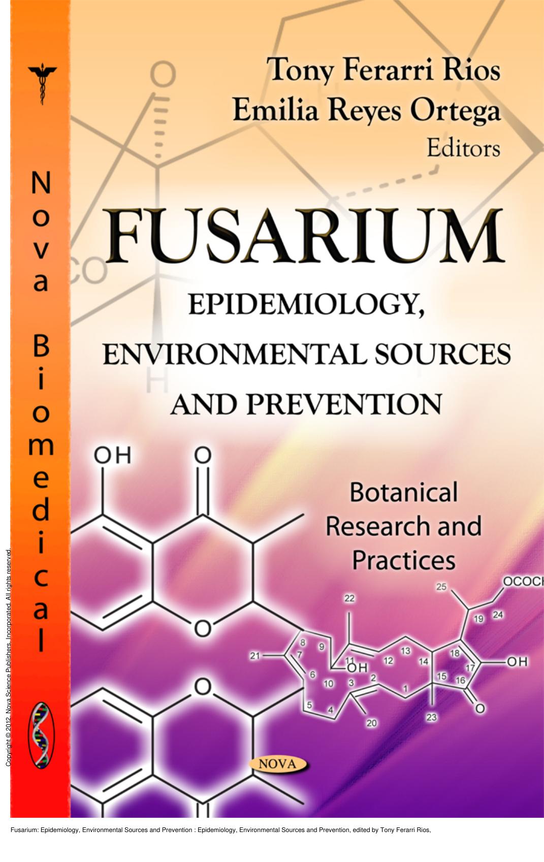 Fusarium: Epidemiology, Environmental Sources and Prevention : Epidemiology, Environmental Sources and Prevention by Tony Ferarri Rios; Emilia Reyes Ortega